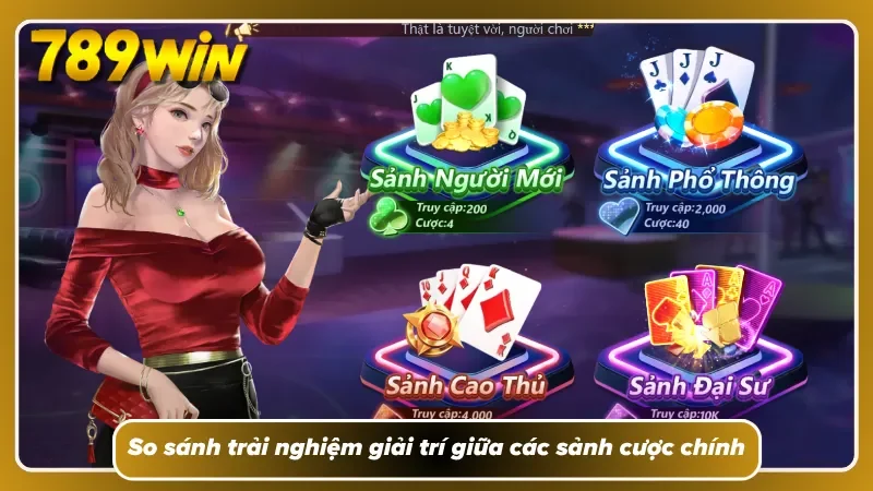Chọn đúng sảnh ngay từ đầu sẽ quyết định trải nghiệm về sau 